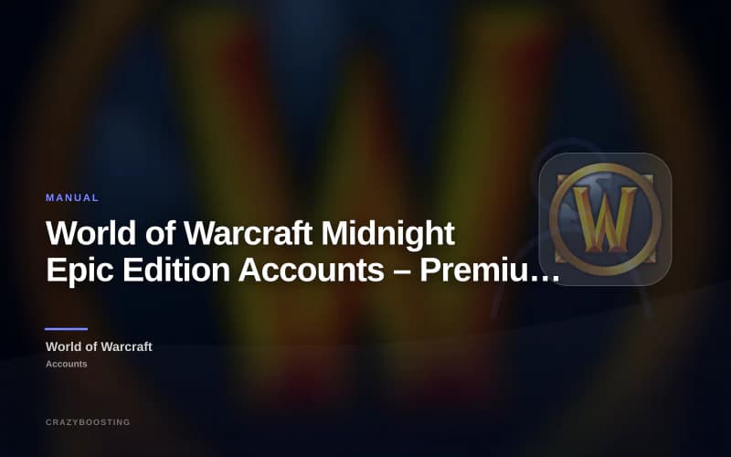World of Warcraft Midnight Epic Edition Accounts – Premium WoW Accounts