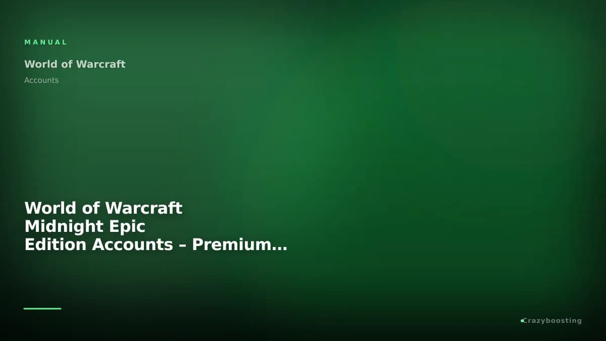 World of Warcraft Midnight Epic Edition Accounts – Premium WoW Accounts