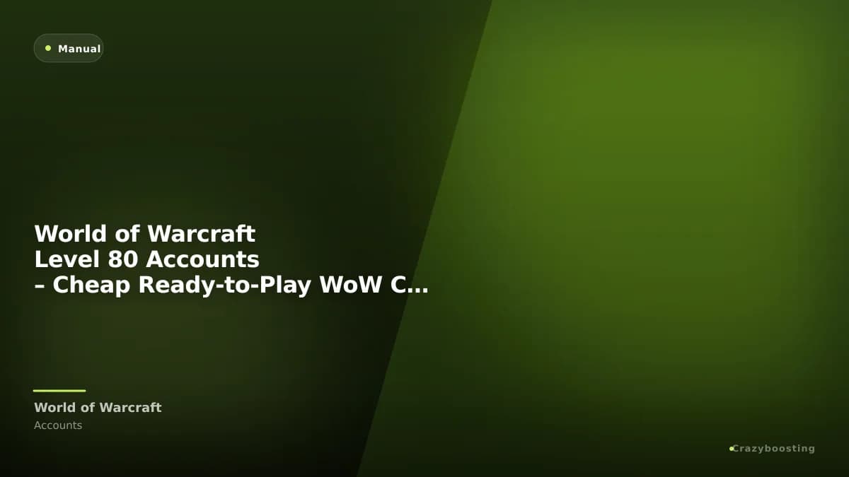 World of Warcraft Level 80 Accounts – Cheap Ready-to-Play WoW Characters