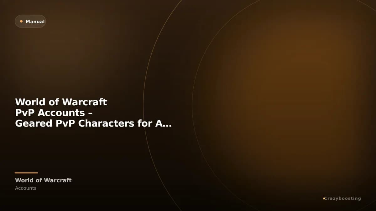 World of Warcraft PvP Accounts – Geared PvP Characters for Arena & Battlegrounds