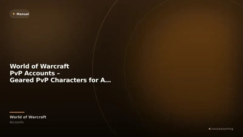 World of Warcraft PvP Accounts – Geared PvP Characters for Arena & Battlegrounds