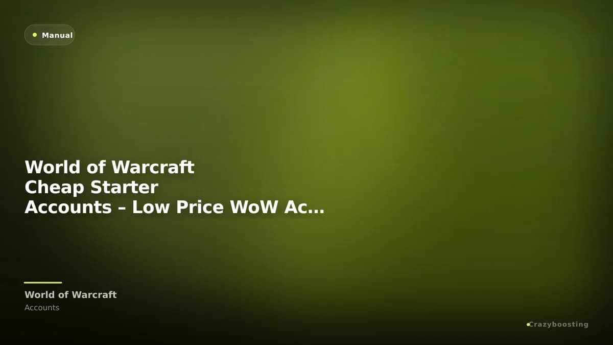 World of Warcraft Cheap Starter Accounts – Low Price WoW Accounts