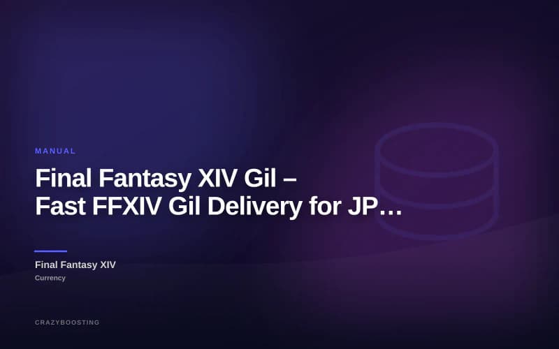 Final Fantasy XIV Gil – Fast FFXIV Gil Delivery for JP Servers