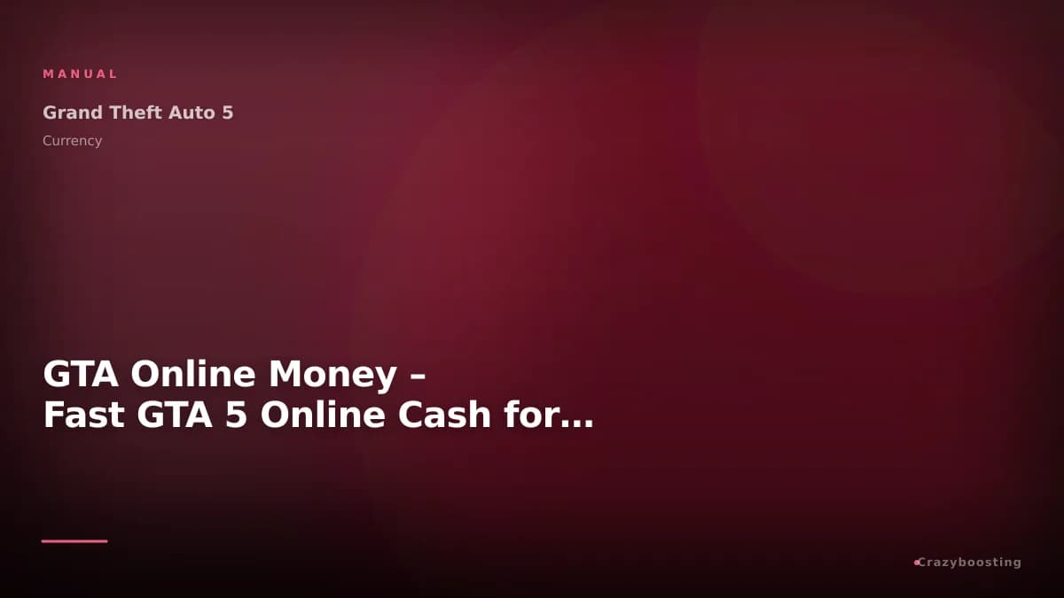 GTA Online Money – Fast GTA 5 Online Cash for Xbox