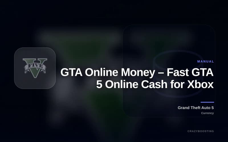 GTA Online Money – Fast GTA 5 Online Cash for Xbox