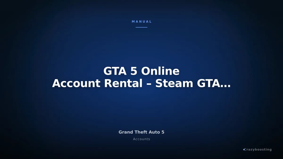 GTA 5 Online Account Rental – Steam GTA V Online Access