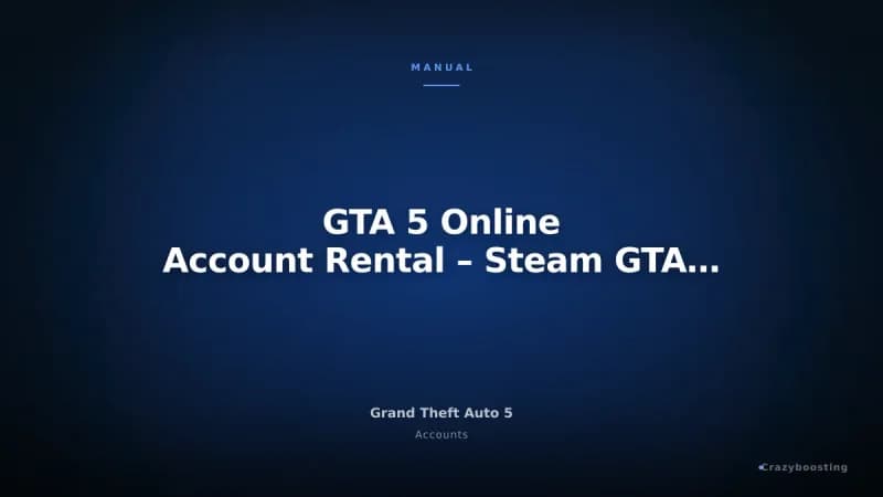 GTA 5 Online Account Rental – Steam GTA V Online Access