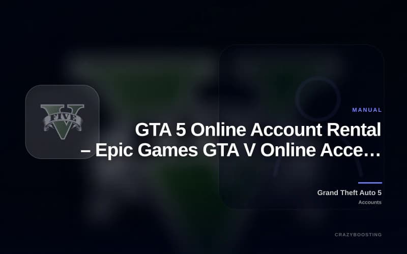 GTA 5 Online Account Rental – Epic Games GTA V Online Access