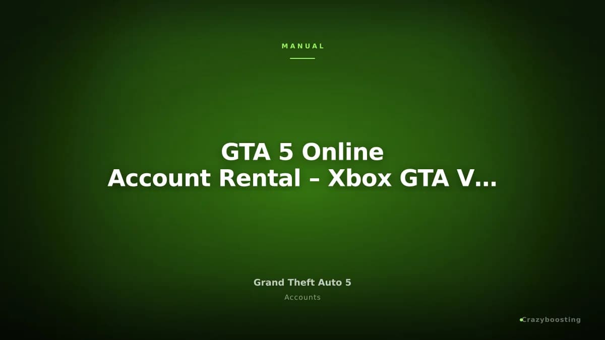 GTA 5 Online Account Rental – Xbox GTA V Access