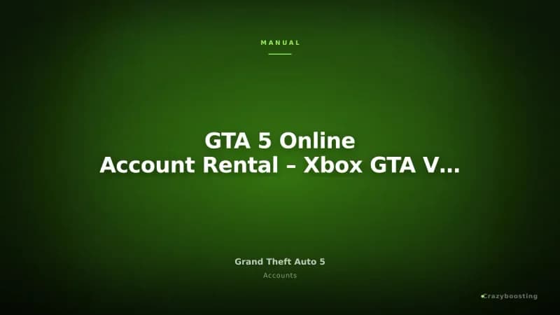GTA 5 Online Account Rental – Xbox GTA V Access