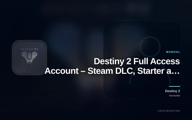 Destiny 2 Full Access Account – Steam DLC, Starter and Boosted Accounts
