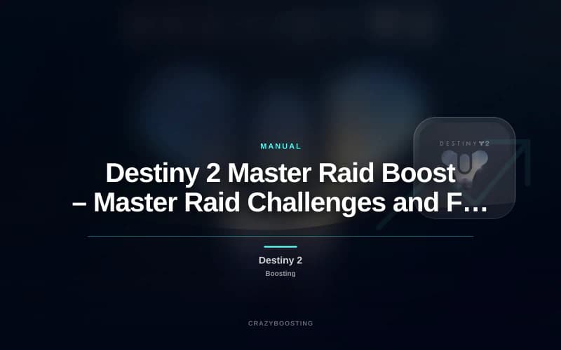 Destiny 2 Master Raid Boost – Master Raid Challenges and Full Clears