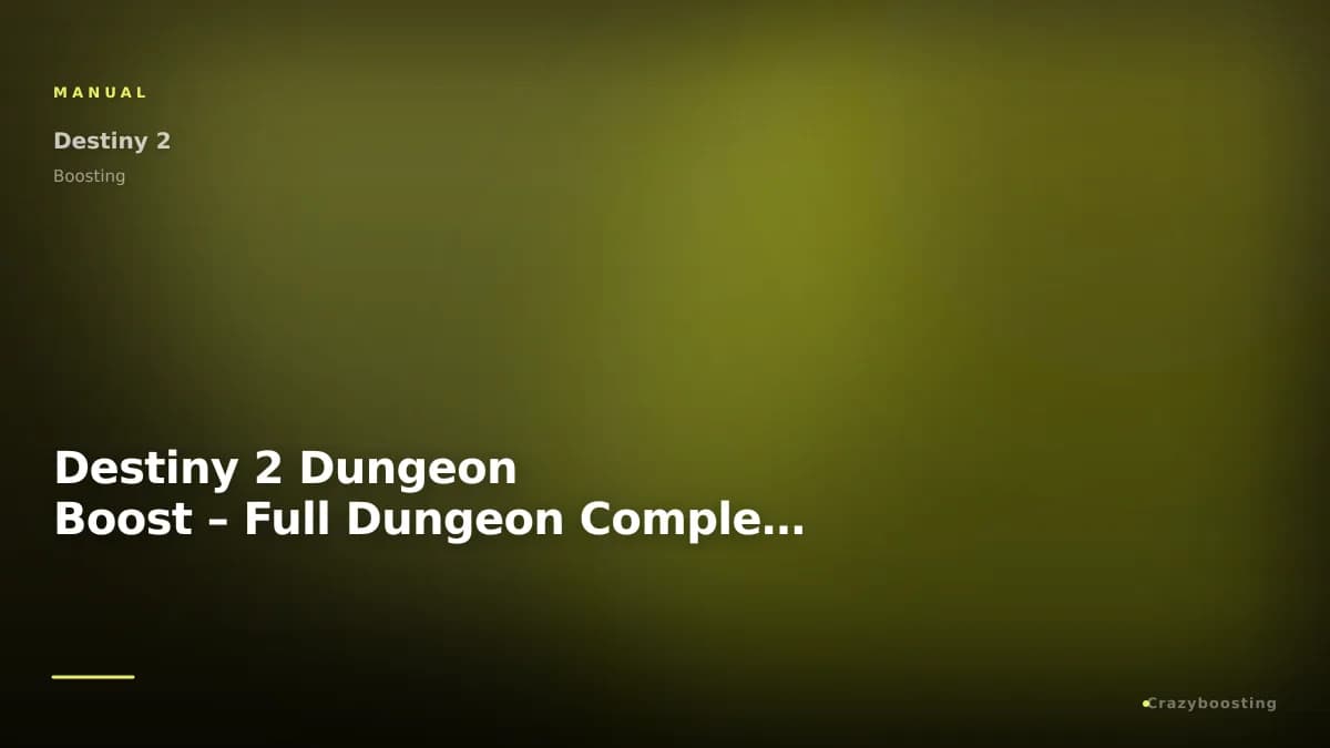 Destiny 2 Dungeon Boost – Full Dungeon Completion