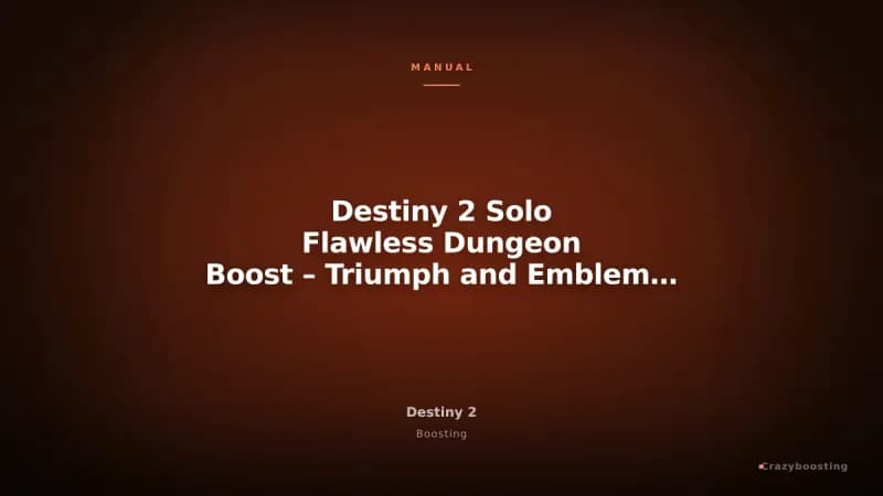 Destiny 2 Solo Flawless Dungeon Boost – Triumph and Emblem Service