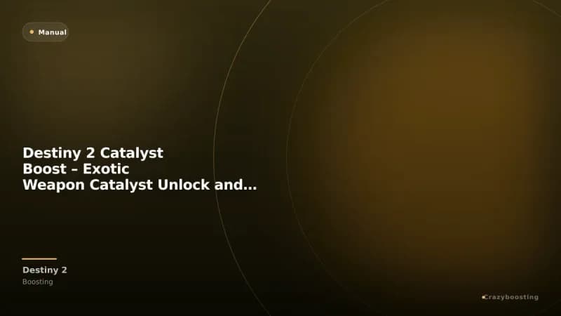 Destiny 2 Catalyst Boost – Exotic Weapon Catalyst Unlock and Completion