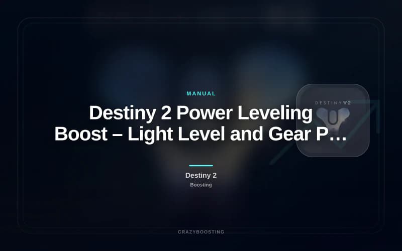 Destiny 2 Power Leveling Boost – Light Level and Gear Progress
