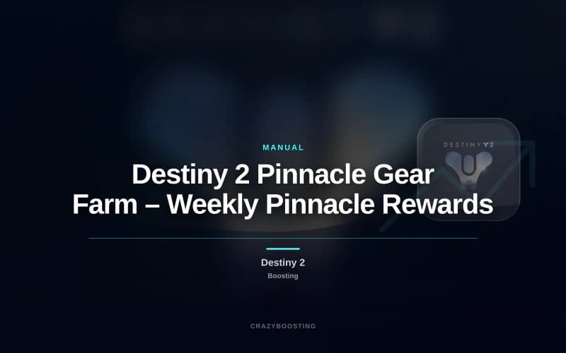 Destiny 2 Pinnacle Gear Farm – Weekly Pinnacle Rewards