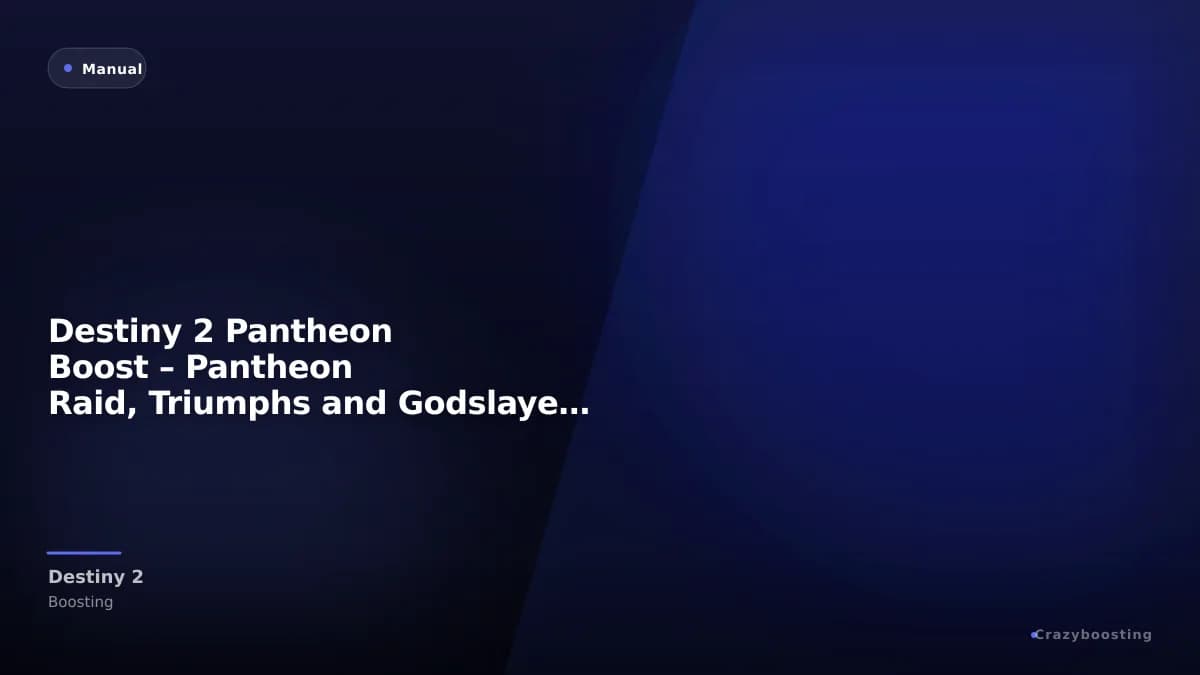 Destiny 2 Pantheon Boost – Pantheon Raid, Triumphs and Godslayer Title