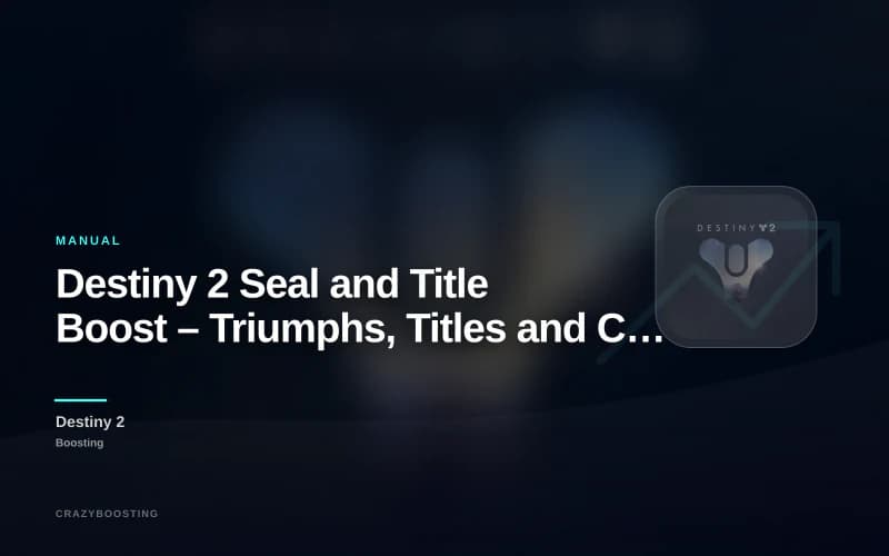Destiny 2 Seal and Title Boost – Triumphs, Titles and Collections