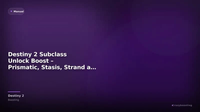 Destiny 2 Subclass Unlock Boost – Prismatic, Stasis, Strand and Fragments