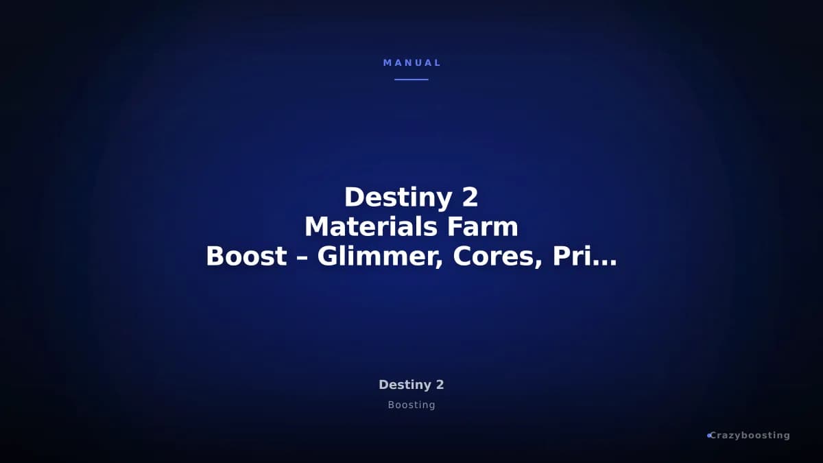 Destiny 2 Materials Farm Boost – Glimmer, Cores, Prisms, Alloys and Bright Dust