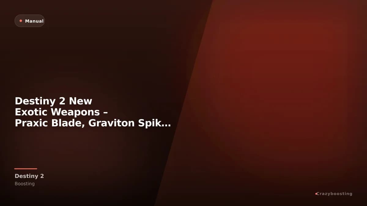 Destiny 2 New Exotic Weapons – Praxic Blade, Graviton Spike, Wolfsbane and More