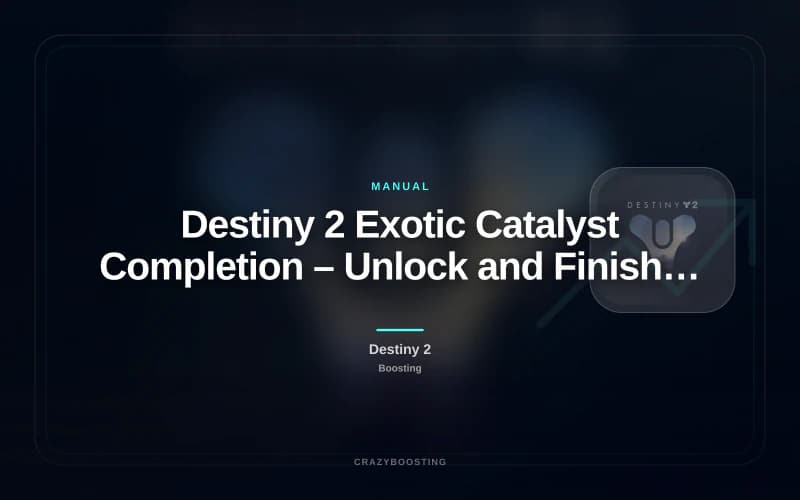 Destiny 2 Exotic Catalyst Completion – Unlock and Finish Catalysts