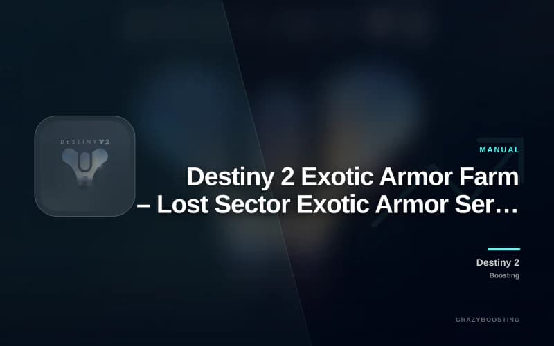 Destiny 2 Exotic Armor Farm – Lost Sector Exotic Armor Service