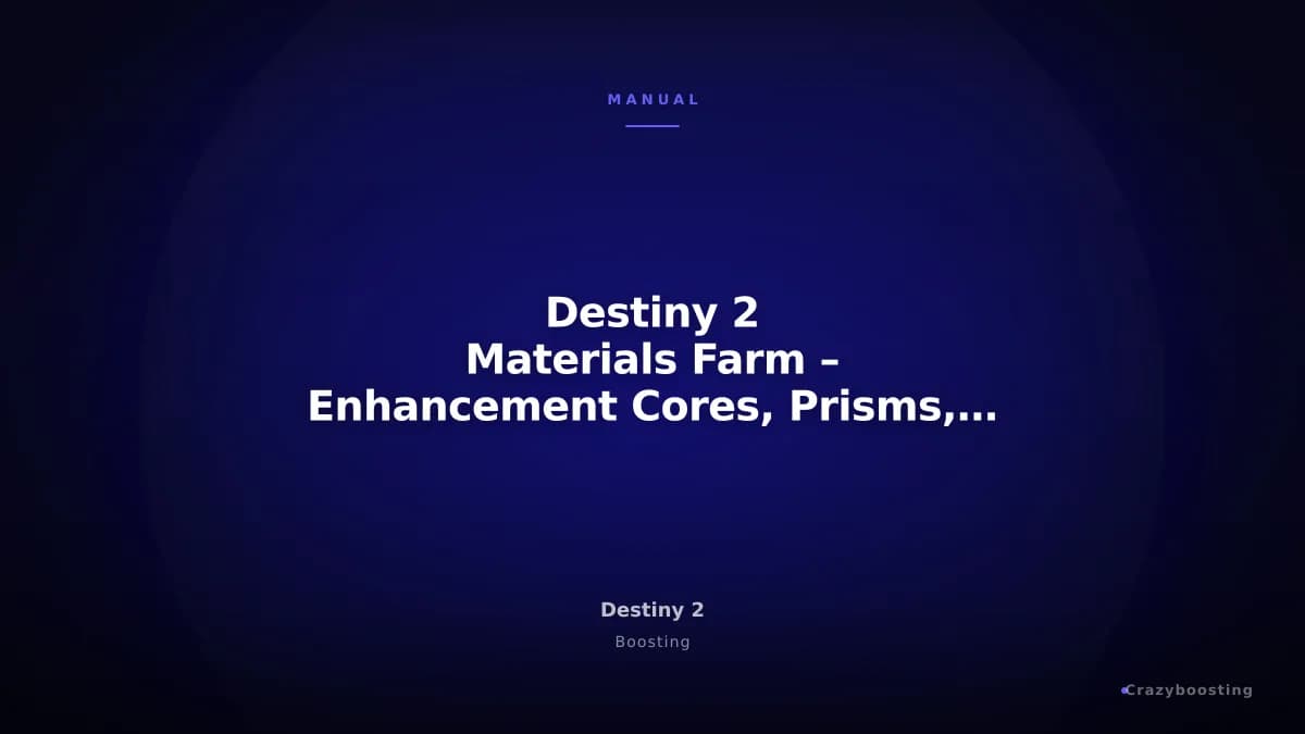 Destiny 2 Materials Farm – Enhancement Cores, Prisms, Shards and Alloys