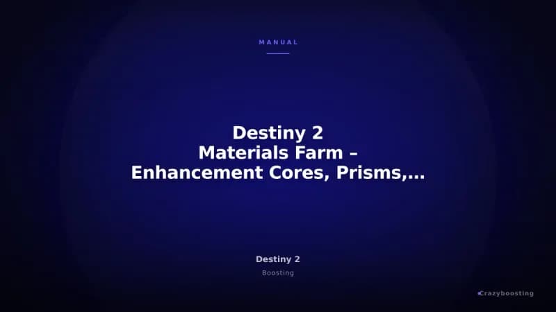 Destiny 2 Materials Farm – Enhancement Cores, Prisms, Shards and Alloys