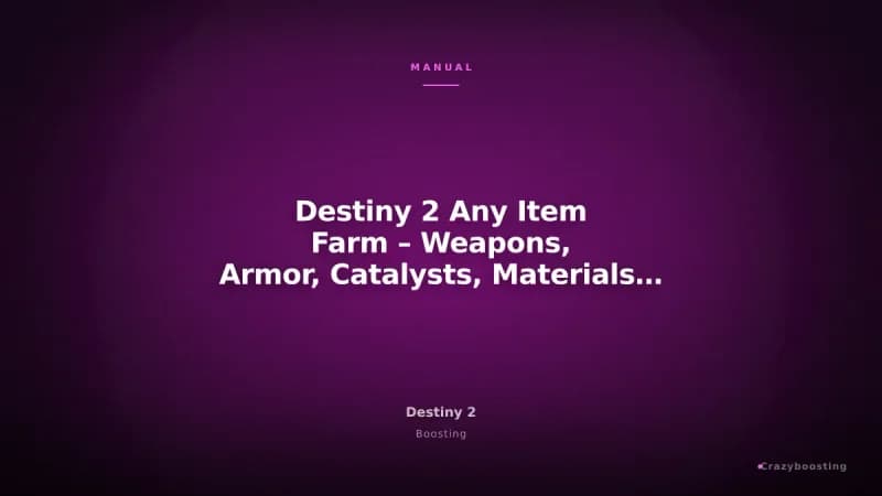 Destiny 2 Any Item Farm – Weapons, Armor, Catalysts, Materials and Drops