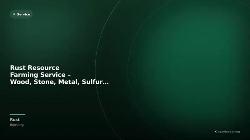 Rust Resource Farming Service – Wood, Stone, Metal, Sulfur & Scrap