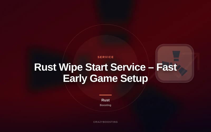 Rust Wipe Start Service – Fast Early Game Setup