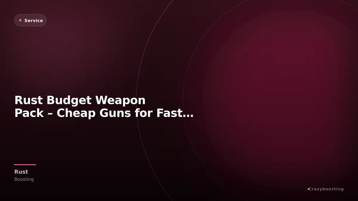 Rust Budget Weapon Pack – Cheap Guns for Fast PvP Start