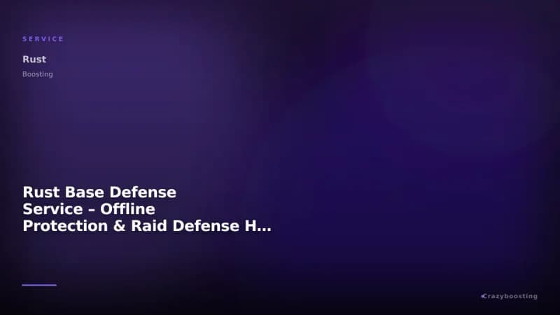Rust Base Defense Service – Offline Protection & Raid Defense Help