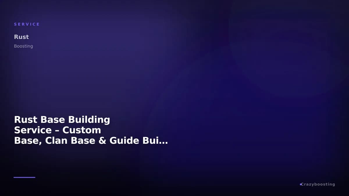 Rust Base Building Service – Custom Base, Clan Base & Guide Build