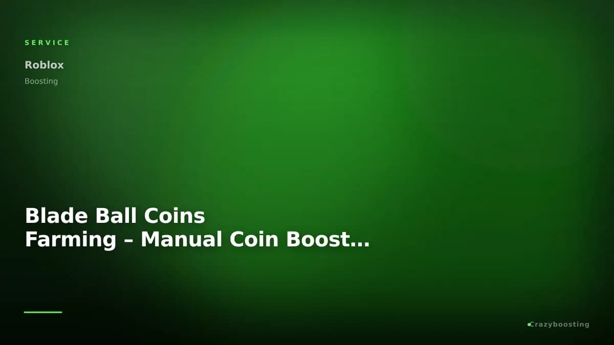 Blade Ball Coins Farming – Manual Coin Boost Service