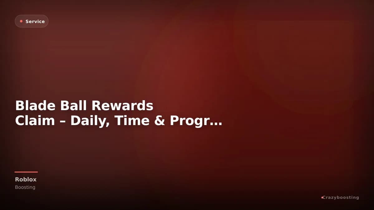 Blade Ball Rewards Claim – Daily, Time & Progress Rewards