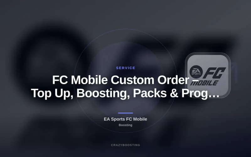 FC Mobile Custom Order – Top Up, Boosting, Packs & Progress