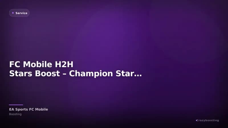 FC Mobile H2H Stars Boost – Champion Stars Manual Service
