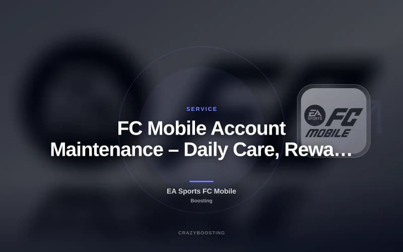 FC Mobile Account Maintenance – Daily Care, Rewards & Progress