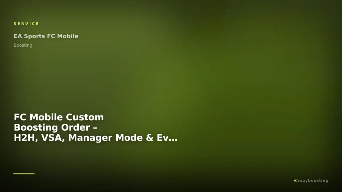 FC Mobile Custom Boosting Order – H2H, VSA, Manager Mode & Events