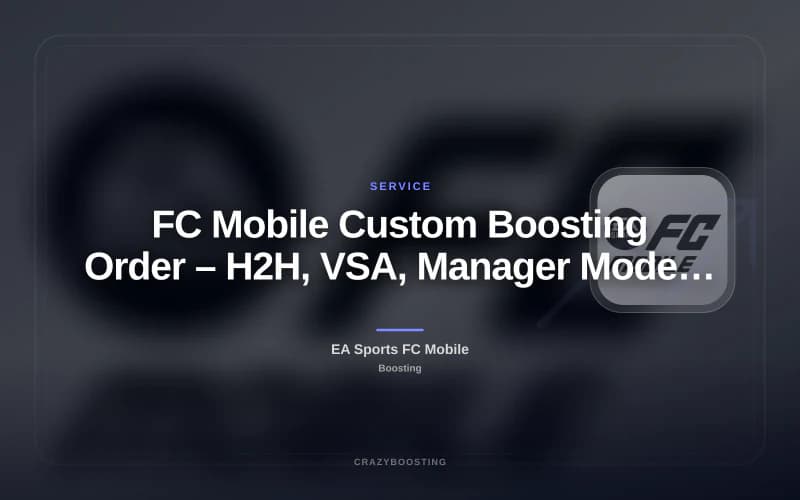 FC Mobile Custom Boosting Order – H2H, VSA, Manager Mode & Events