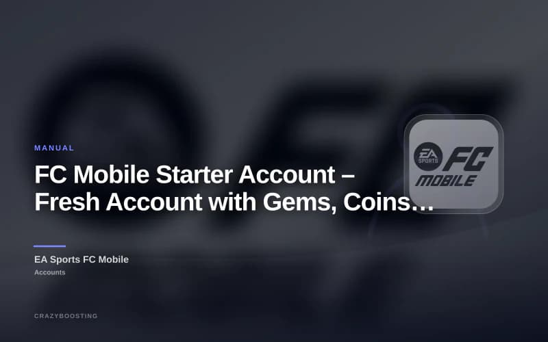 FC Mobile Starter Account – Fresh Account with Gems, Coins & Players