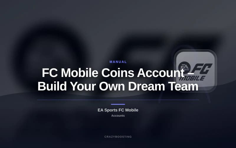 FC Mobile Coins Account – Build Your Own Dream Team