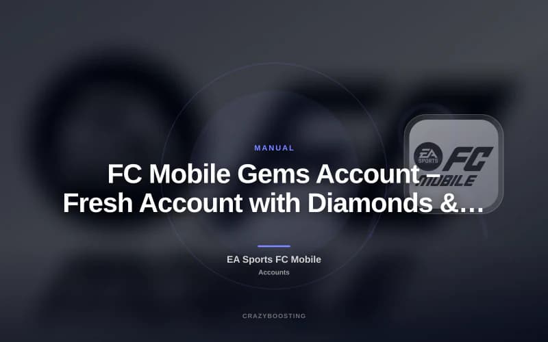 FC Mobile Gems Account – Fresh Account with Diamonds & Resources
