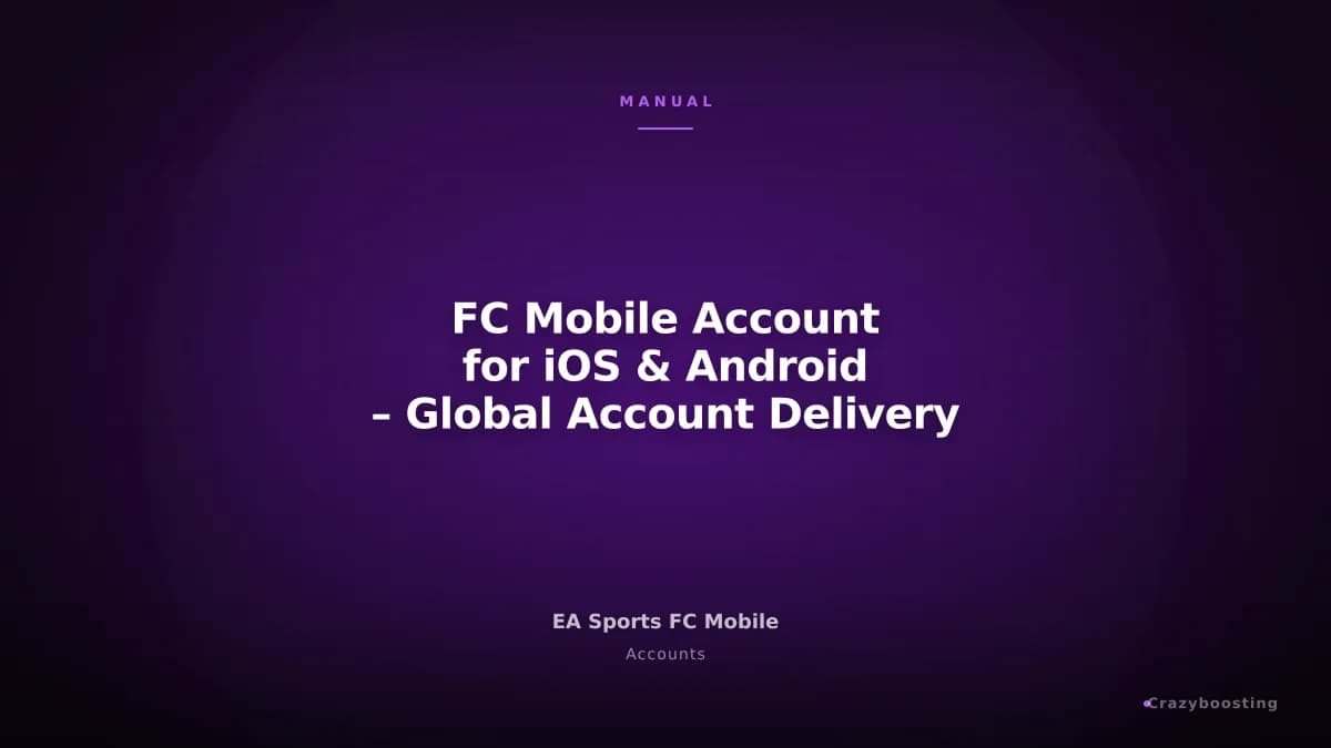 FC Mobile Account for iOS & Android – Global Account Delivery