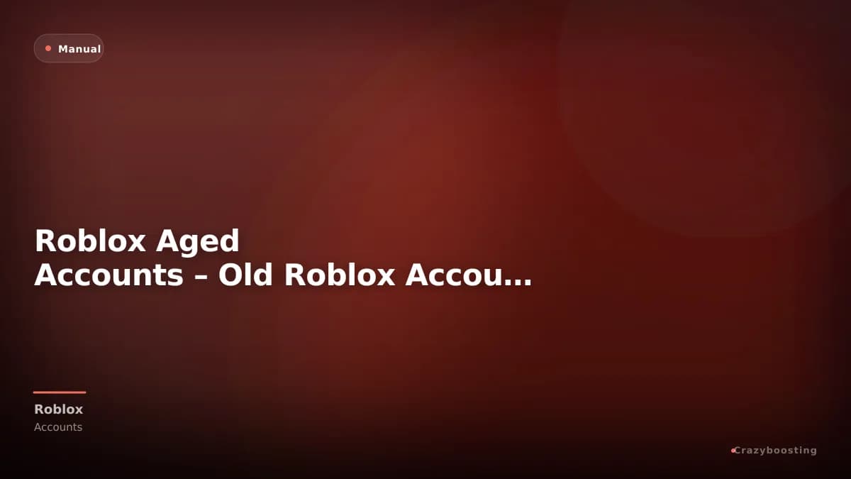 Roblox Aged Accounts – Old Roblox Accounts with Full Access