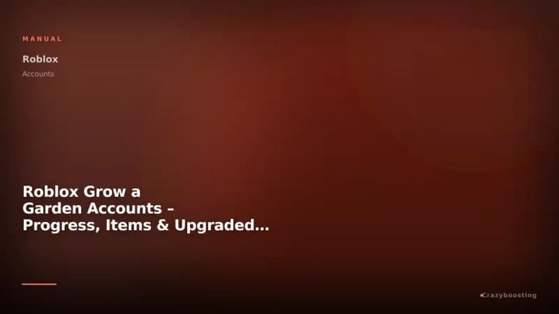 Roblox Grow a Garden Accounts – Progress, Items & Upgraded Accounts