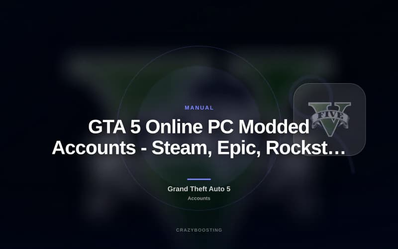GTA 5 Online PC Modded Accounts - Steam, Epic, Rockstar - Money, Rank, Unlocks